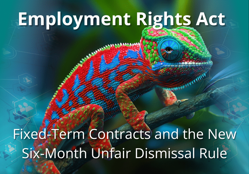 Fixed-Term Contracts and the New Six-Month Unfair Dismissal Rule